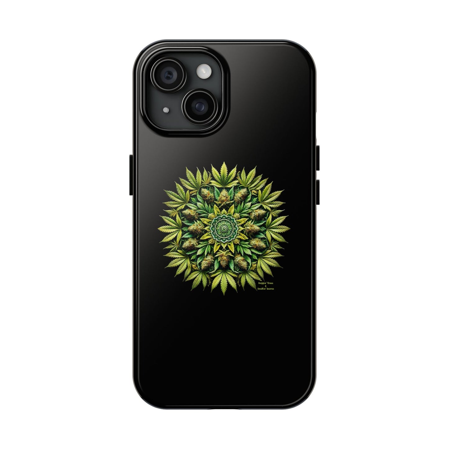 Huggin' Trees & Smokin' Leaves - Tough Phone Cases